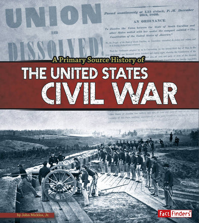 A Primary Source History of the US Civil War