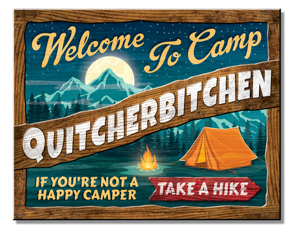 Camp Quiturbitchin Tin Sign