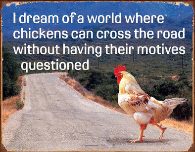 Chicken's Motives Tin Sign