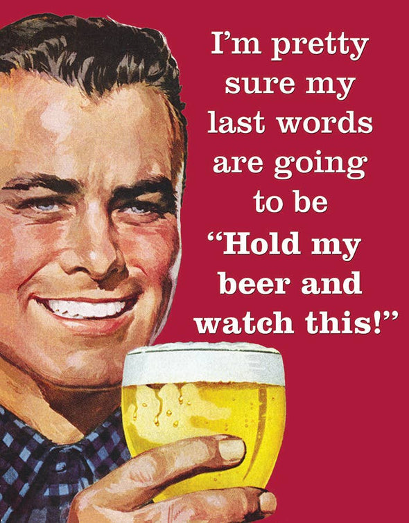 My Last Words Tin Sign