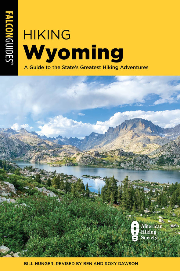 Hiking Wyoming: A Guide to the State's Greatest Hiking