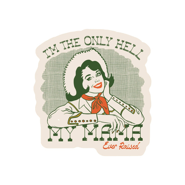 Hell My Mama Raised Cowgirl Vinyl Sticker