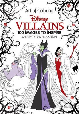 Art of Coloring: Disney Villains: 100 Images to Inspire Creativity and Relaxation