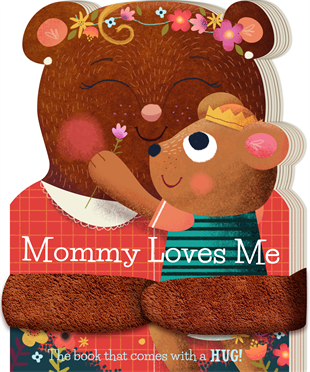 Mommy Loves Me | Book with Soft Huggable Arms