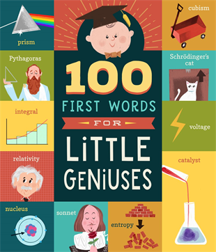Colorful board book for babies featuring 100 First Words for Little Geniuses.