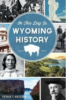 On This Day in Wyoming History
