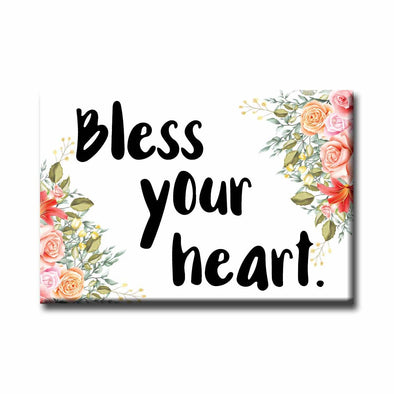 Bless Your Heart Magnet