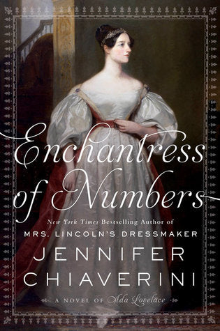 Enchantress of Numbers- Jennifer Chiaverini