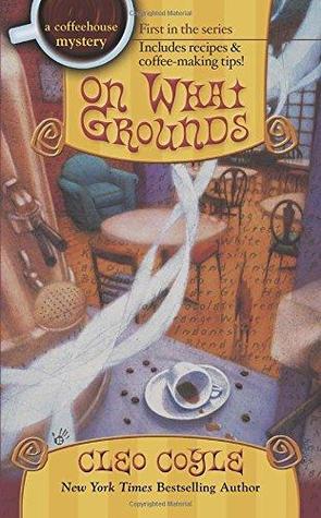 On What Grounds? | Cleo Coyle