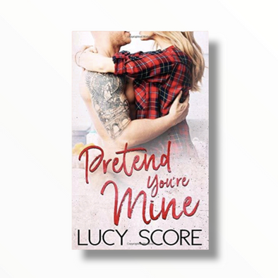 Pretend You're Mine | Lucy Score
