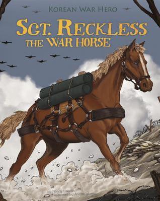 Sgt. Reckless The War Horse: Korean War Hero