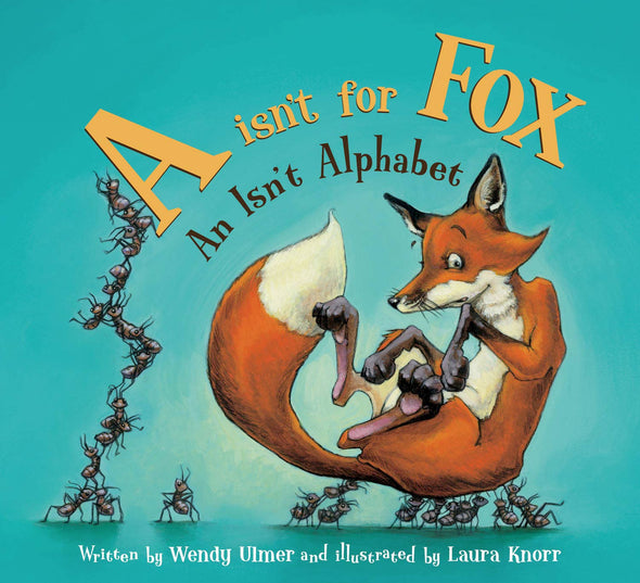 A isn't for Fox: An Isn't Alphabet