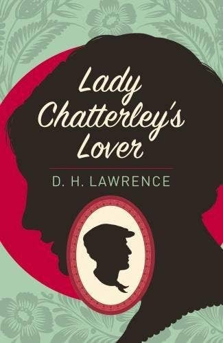 Lady Chatterly's Lover (Arc Classics)