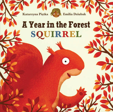 A Year in the Forest with Squirrel