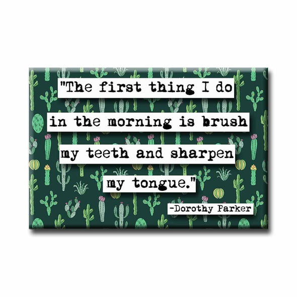 Dorothy Parker First Thing Quote | Magnet