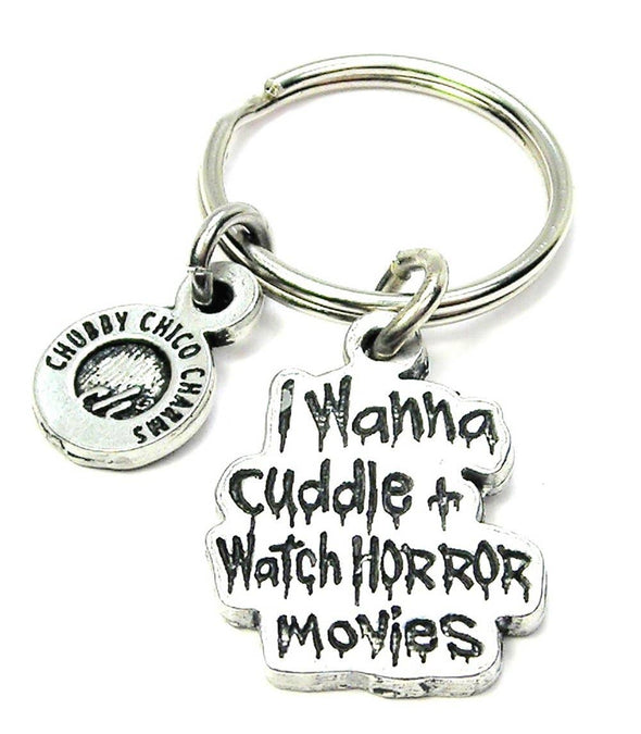 I Wanna Cuddle And Watch Horror Movies Key Chain Halloween