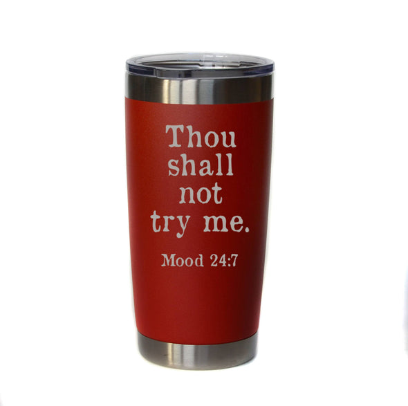 20 oz "Thou Shall Not Try Me" Engraved Travel Mug