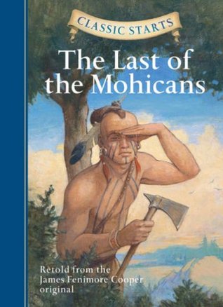 The Last of the Mohicans (Classic Start Series)