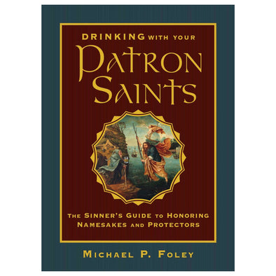Drinking With Your Patron Saint