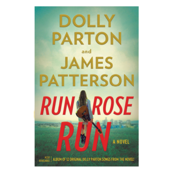 Run Rose Run (Large Print Edition)| Dolly Parton and James Patterson