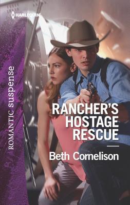 Rancher's Hostage Rescue- Beth Cornelison