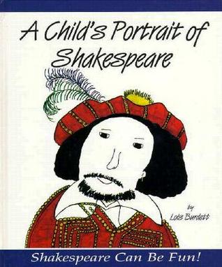 A Child's Portrait of Shakespeare (Shakespeare Can Be Fun!)