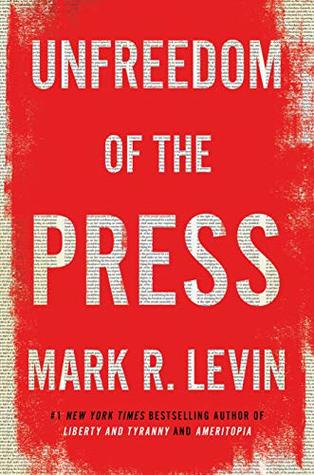 Unfreedom of the Press- Mark Levin